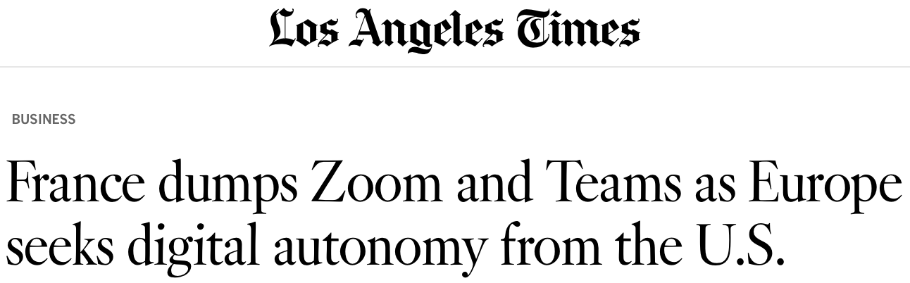 Los Angeles Times: France dumps Zoom and Teams as Europe seeks digital autonomy from the U.S.